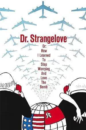 فيلم Dr. Strangelove or - How I Learned to Stop Worrying and Love the Bomb 1964 مترجم - باهي فيلم
